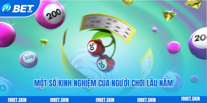 Một số kinh nghiệm của người chơi lâu năm trong lô đề tại i9bet